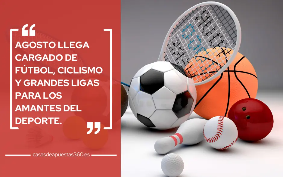 Agosto llega cargado de fútbol, ciclismo y grandes ligas para los amantes del deporte.