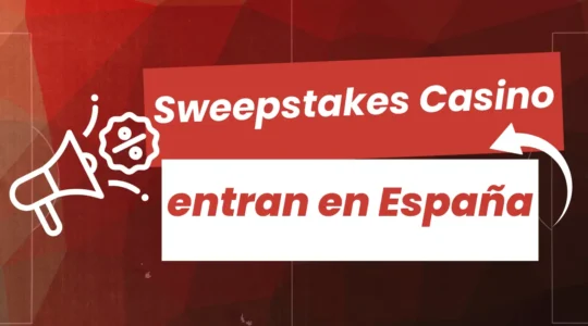 Sweepstakes casinos entran en España