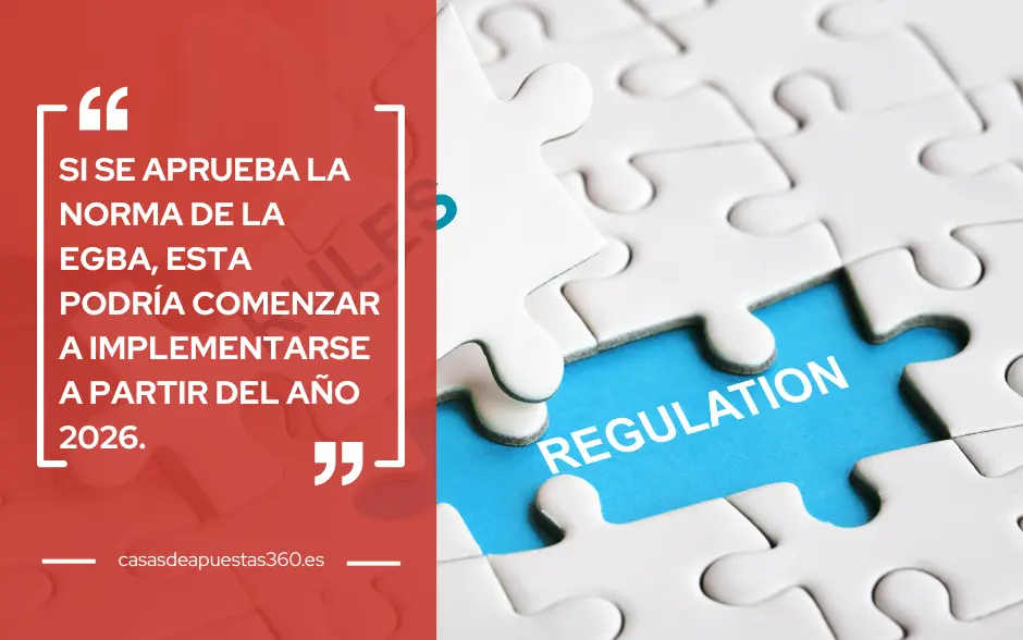 Si se aprueba la norma de la EGBA, esta podría comenzar a implementarse a partir del año 2026.