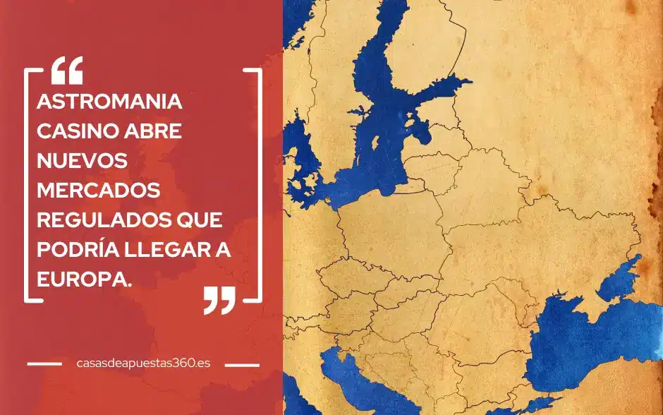 Astromania Casino abre nuevos mercados regulados que podría llegar a Europa.