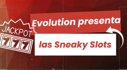 Evolution Gaming presenta las Sneaky Slots
