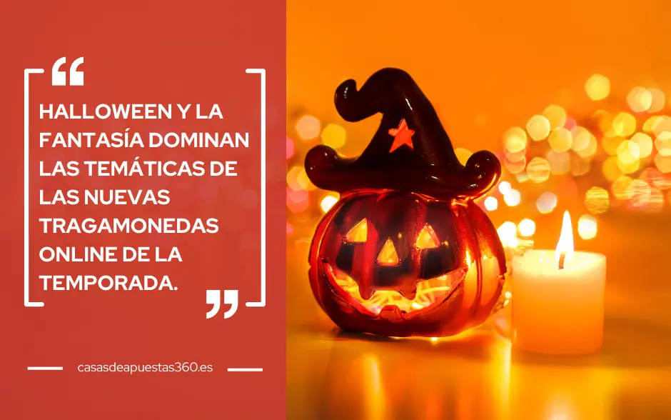 Halloween y la fantasía dominan las temáticas de las nuevas tragamonedas online de la temporada.