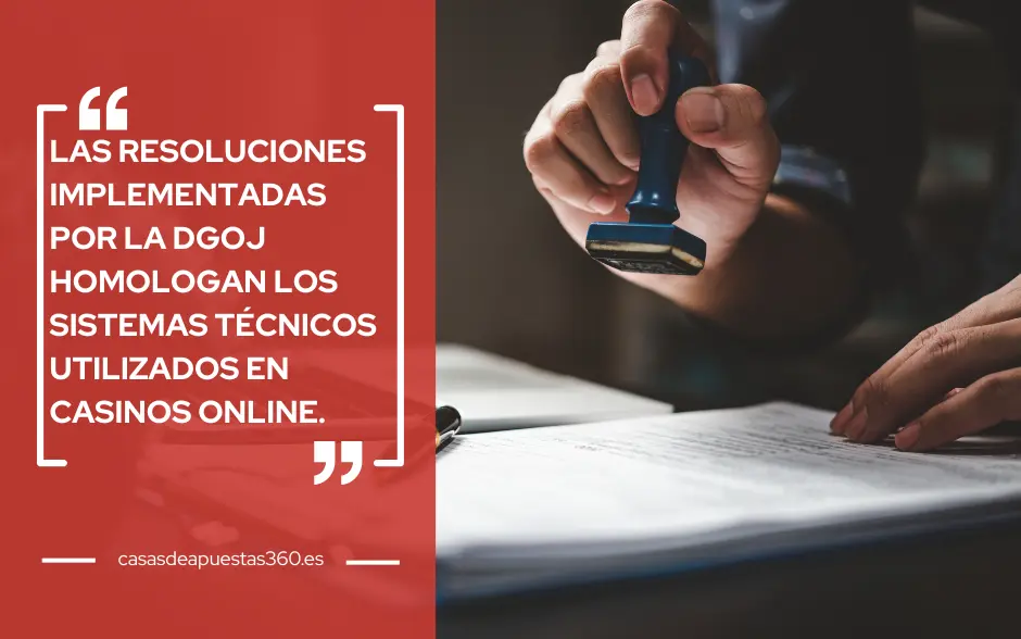 Las resoluciones implementadas por la DGOJ homologan los sistemas técnicos utilizados en casinos online.